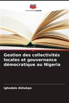 Ighodalo Akhakpe - Gestion des collectivités locales et gouvernance démocratique au Nigeria