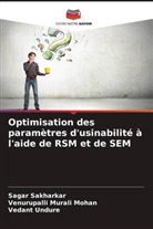 Venurupalli Murali Mohan, Sagar Sakharkar, Vedant Undure - Optimisation des paramètres d'usinabilité à l'aide de RSM et de SEM
