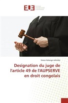 Simon Kalenga Nshimba - Designation du juge de l'article 49 de l'AUPSERVE en droit congolais