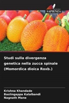 Baslingappa Kalalbandi, Krishna Khandade, Nagnath Mane - Studi sulla divergenza genetica nella zucca spinale (Momordica dioica Roxb.)