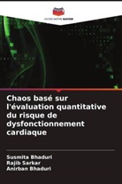 Anirban Bhaduri, Susmita Bhaduri, Rajib Sarkar - Chaos basé sur l'évaluation quantitative du risque de dysfonctionnement cardiaque