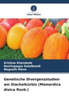 Baslingappa Kalalbandi, Krishna Khandade, Na Mane, Nagnath Mane - Genetische Divergenzstudien am Stachelkürbis (Momordica dioica Roxb.)