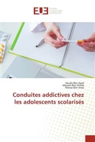 Houda Ben Ayed, Mariem Ben Hmida, Maissa Ben Jmaa - Conduites addictives chez les adolescents scolarisés