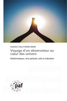 Sosthène Trésor N¿Nang Ebane, Sosthène Trésor N'NANG EBANE - Voyage d'un observateur au coeur des univers