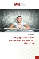 Jacob Azamé - Langage musical et expression de vie chez Nietzsche