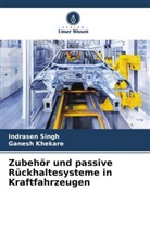 Ganesh Khekare, Indrasen Singh - Zubehör und passive Rückhaltesysteme in Kraftfahrzeugen