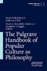 David Kyle Johnson, Dean A. Kowalski, Chris Lay, Kimberly S Engels et al, Kimberly S. Engels - The Palgrave Handbook of Popular Culture as Philosophy, 3 Teile