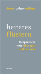 Thomas Schlager-Weidinger - heiteres flüstern