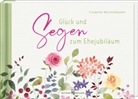 Friederike Weichselbaumer - Glück und Segen zum Ehejubiläum