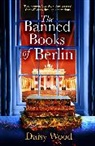 Daisy Wood - The Banned Books of Berlin