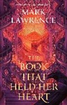 Mark Lawrence - The Book That Held Her Heart