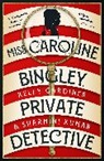 Kelly Gardiner, Sharmini Kumar - Miss Caroline Bingley, Private Detective