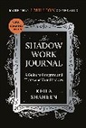 Keila Shaheen - The Shadow Work Journal