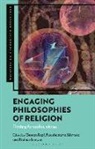 Purushottama Bilimoria, Gereon Kopf, Nat Loewen, Purushottama Bilimoria, Bilimoria Purushottama, Gereon Kopf... - Engaging Philosophies of Religion