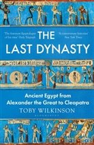 Toby Wilkinson, Wilkinson Toby - The Last Dynasty