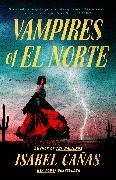 Isabel CaAas, Isabel Canas, Isabel Cañas - Vampires of El Norte