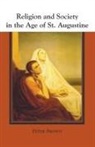 Peter Brown, Peter Robert Lamont Brown - Religion and Society in the Age of St. Augustine