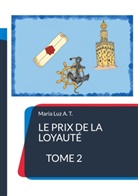 Maria Luz A. T. - Le prix de la loyauté