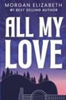 Morgan Elizabeth - All My Love