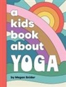 Megan Snider - A Kids Book About Yoga