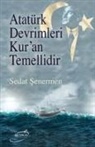 Sedat Senermen - Atatürk Devrimleri Kuran Temellidir