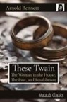 Arnold Bennett - These Twain