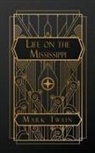 Mark Twain - Life on the Mississippi