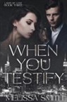 Melissa Smith - When You Testify