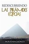 Moustafa Gadalla - Redescubriendo Las Pirámides Egipcias