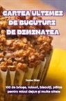 Denisa Dîrjan - CARTEA ULTIMEI DE BUCUTURI DE DIMINATEA