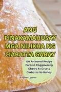Ángeles Lorenzo - ANG PINAKAMAHUSAY MGA NILIKHA NG CIABATTA GABAY