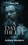 Andrew Masseurs - A Day in the Life (Novella)