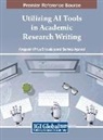 Sucheta Agarwal, Anugamini Priya Srivastava - Utilizing AI Tools in Academic Research Writing
