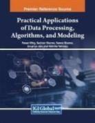 Sachinn Sharma, Seema Sharma, Pawan Whig - Practical Applications of Data Processing, Algorithms, and Modeling