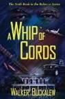 Walker Buckalew - A Whip of Cords