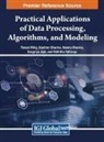 Sachinn Sharma, Seema Sharma, Pawan Whig - Practical Applications of Data Processing, Algorithms, and Modeling
