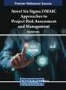 Vojo Bubevski - Novel Six Sigma DMAIC Approaches to Project Risk Assessment and Management