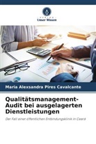 Maria Alexsandra Pires Cavalcante - Qualitätsmanagement-Audit bei ausgelagerten Dienstleistungen