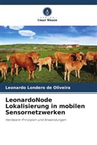 Leonardo Londero de Oliveira - LeonardoNode Lokalisierung in mobilen Sensornetzwerken