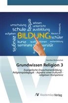 Günther Dichatschek - Grundwissen Religion 3