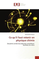 Mohamed El Alouan - Ce qu'il faut retenir en physique chimie