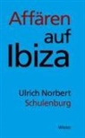 Ulrich Norbert Schulenburg - Affären auf Ibiza