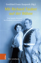 Gottfried Franz Kasparek, Gottfried Franz Kasparek - Mit Richard Tauber auf der Bühne