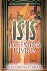Moustafa Gadalla - Isis La Fémina Divina