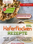 Ella Larsson, Ella Larsson - XXL Haferflocken Rezepte