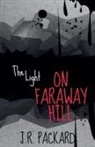J. R. Packard - The Light on Faraway Hill