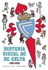 Jorge Campos - Historia visual do Celta, 1923-2023