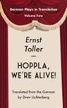 Ernst Toller - Hoppla, We're Alive! Drama