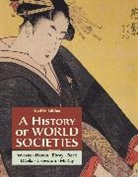 Roger Beck, Roger B. Beck, Patricia Buckley Ebrey, Crowston Clare, Clare Crowston, Clare Haru Crowston... - A History of World Societies
