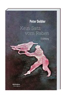 Peter Deibler - Kein Satz vom Raben